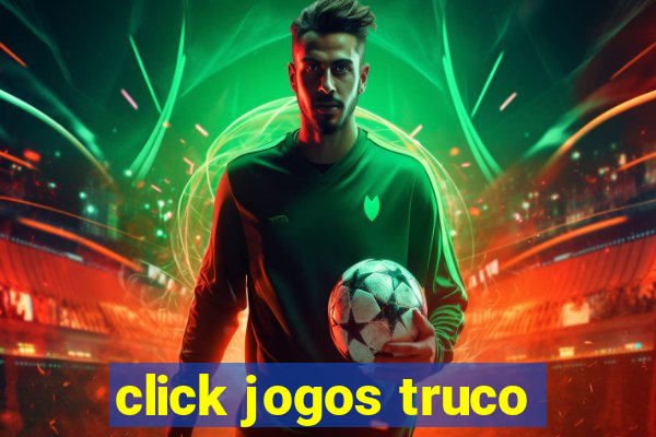 click jogos truco